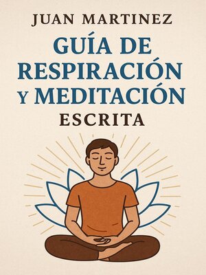 cover image of Guía de Respiración y Meditación Escrita
